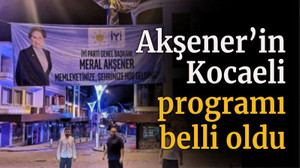 Akşener’in Kocaeli programı belli oldu